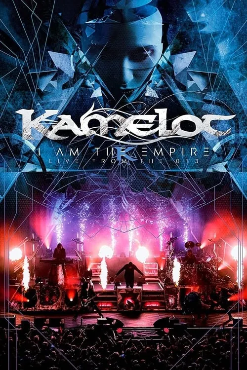 Kamelot - I Am The Empire Live From the 013 (фильм)