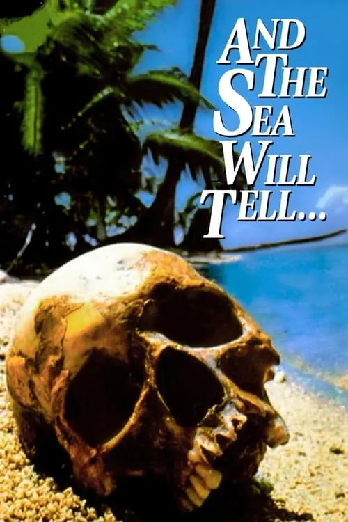 And the Sea Will Tell (movie)