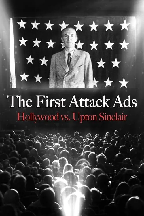 The First Attack Ads: Hollywood vs. Upton Sinclair (фильм)