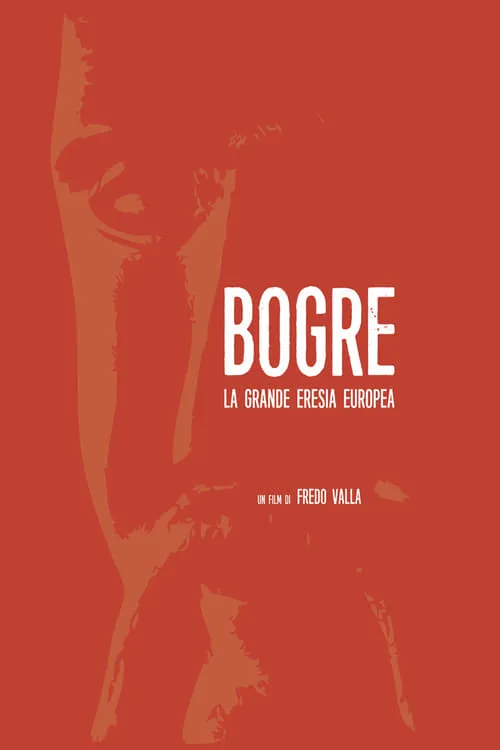 Bogre. The Great European Heresy (movie)