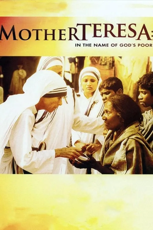 Mother Teresa: In the Name of God's Poor (movie)