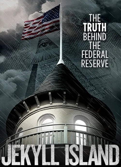 Jekyll Island, The Truth Behind The Federal Reserve (movie)