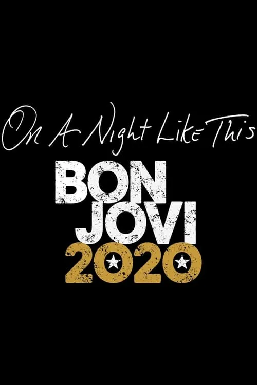 On A Night Like This - Bon Jovi 2020 (фильм)