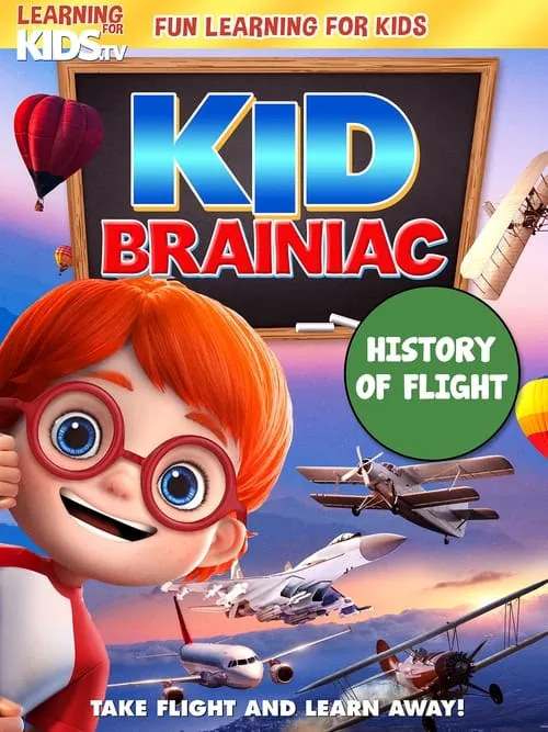 Kid Brainiac: History Of Flight (movie)