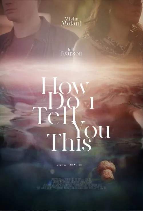 How Do I Tell You This (movie)