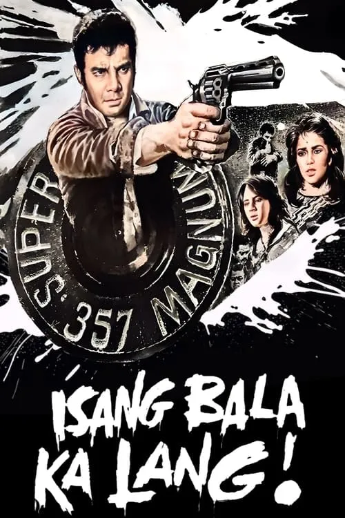 Isang Bala Ka Lang (movie)