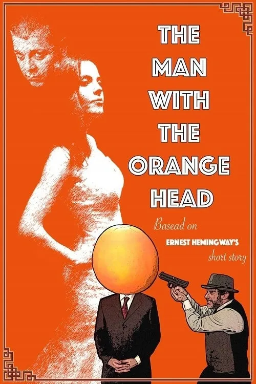 The Man With the Orange Head (movie)