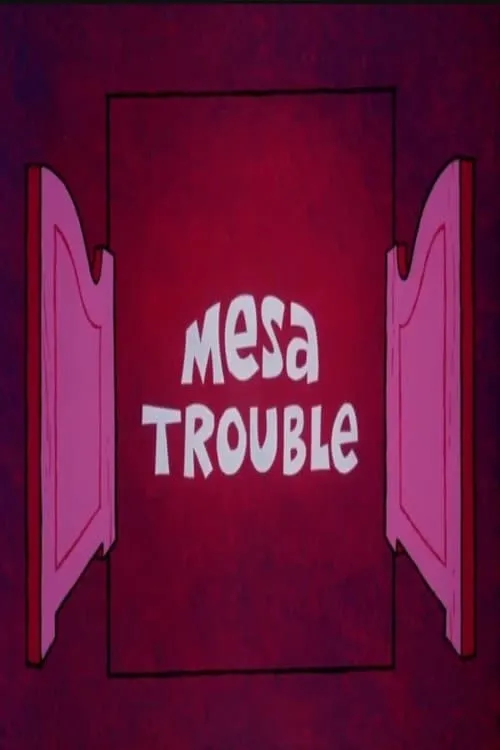 Mesa Trouble (movie)