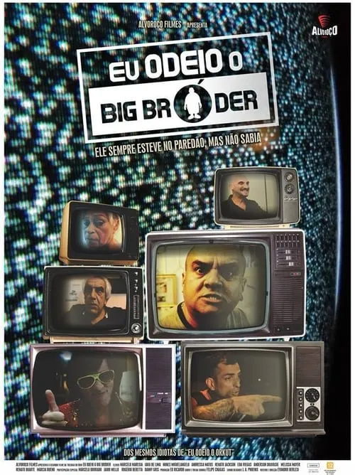 Eu Odeio Big Bróder (movie)