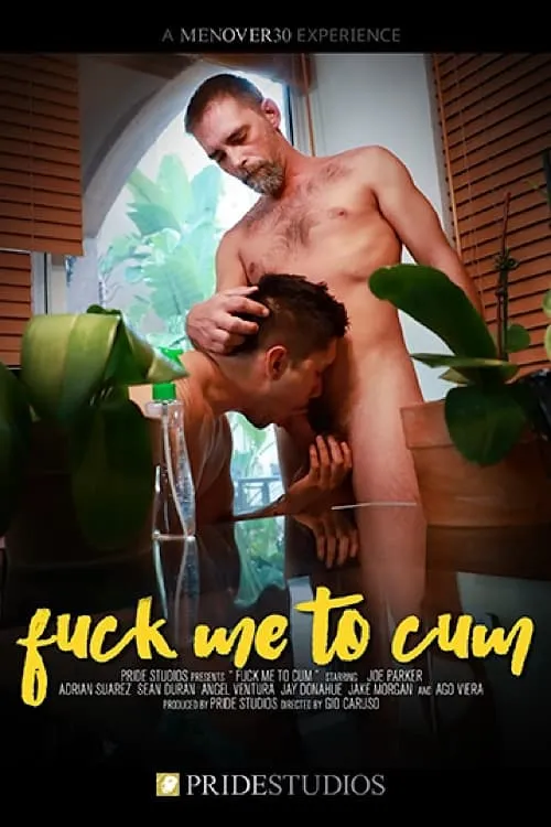 Fuck Me to Cum (фильм)