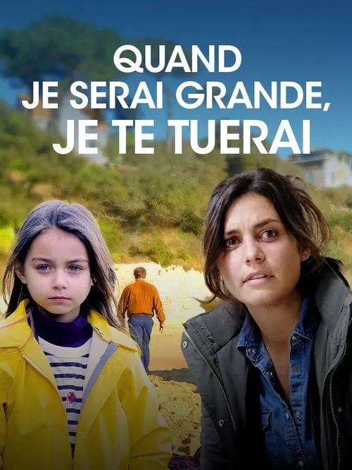 Quand je serai grande, je te tuerai (сериал)