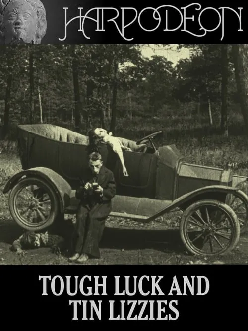 Tough Luck and Tin Lizzies (movie)