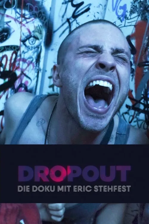 Dropout - Die Doku mit Eric Stehfest (movie)