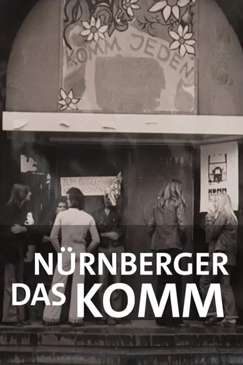 Radikal an der Basis: Das Nürnberger KOMM (movie)