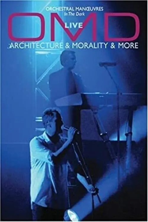 Orchestral Manoeuvres in the Dark - Live Architecture & Morality and More (movie)