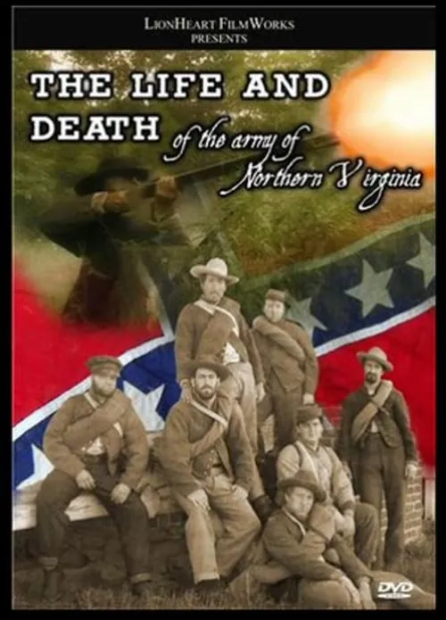 The Life & Death of the Army of Northern Virginia (movie)