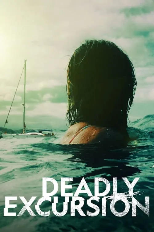 Deadly Excursion (movie)