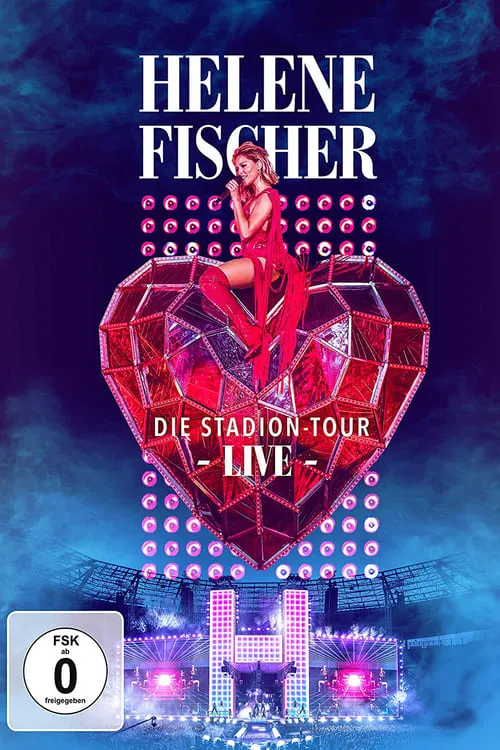 Helene Fischer Live – Die Stadion-Tour (movie)