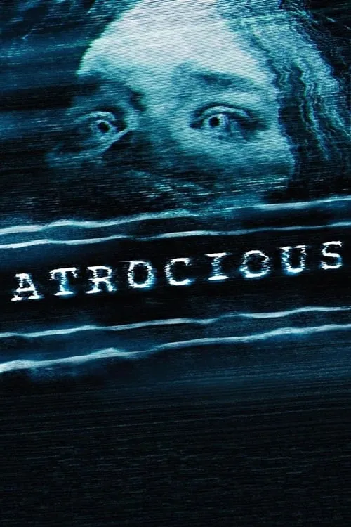 Atrocious (movie)