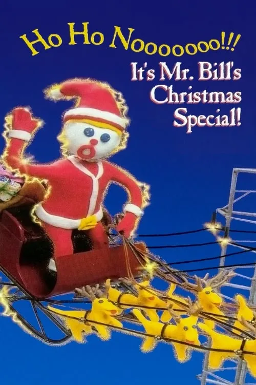 Ho Ho Nooooooo!!! It's Mr. Bill's Christmas Special! (movie)