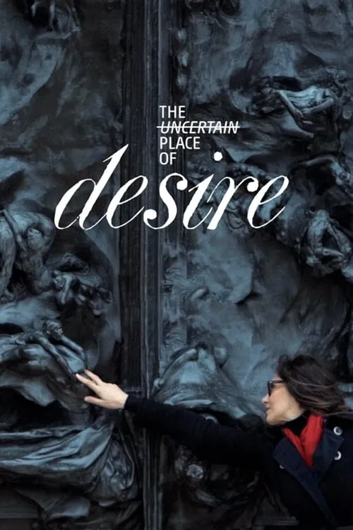 The Uncertain Place of Desire (movie)