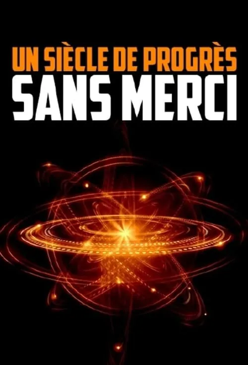 Un siècle de progrès sans merci