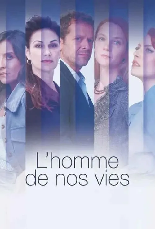 L'Homme de nos vies (сериал)