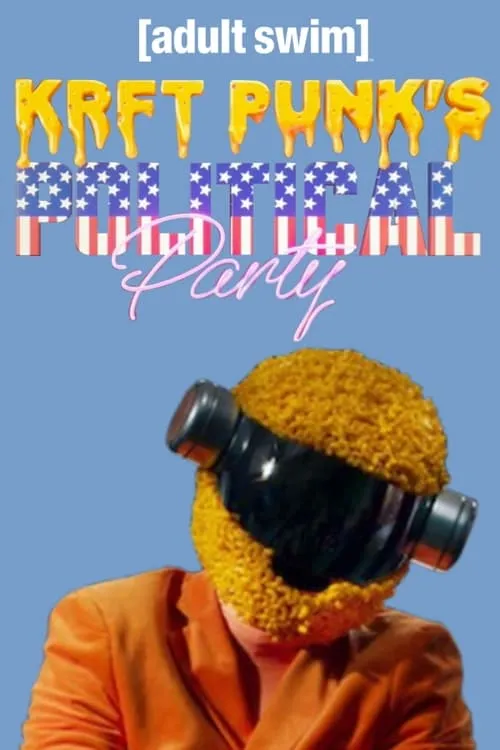 KRFT PUNK'S Political Party! (movie)