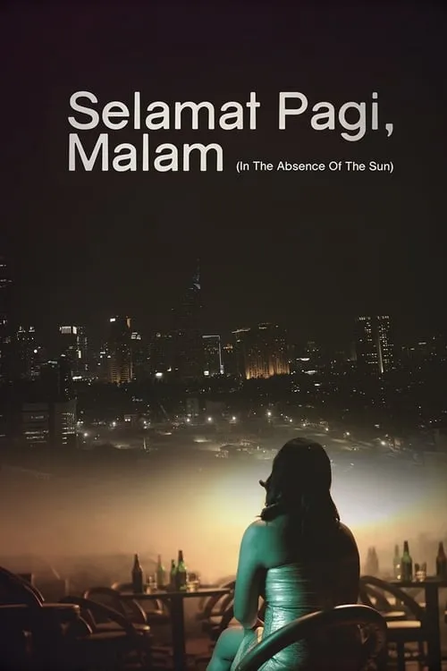 Selamat Pagi, Malam (фильм)