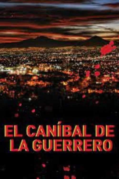 El caníbal de la Guerrero (movie)