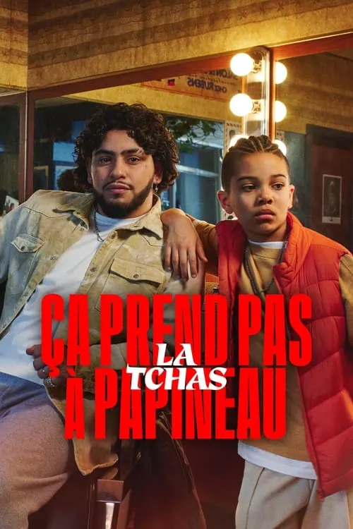 Ça prend pas la tchas à Papineau (сериал)