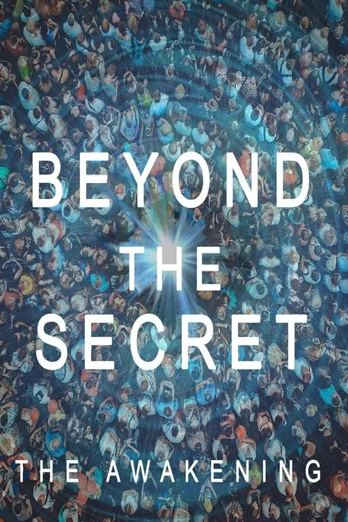 Beyond The Secret: The Awakening (movie)