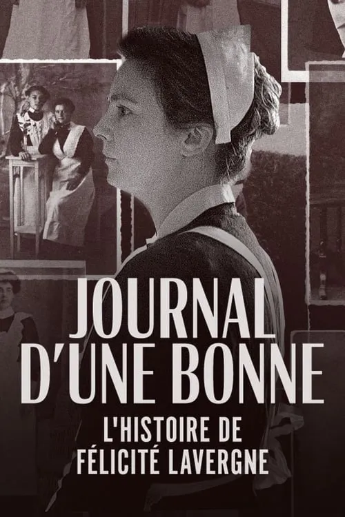 Journal d'une bonne : L'Histoire de Félicité Lavergne