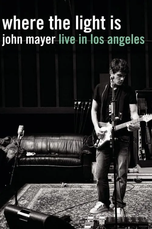 John Mayer: Where the Light Is (Live in Los Angeles) (фильм)