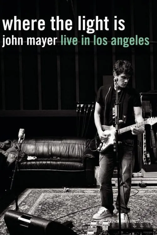 John Mayer: Where the Light Is (Live in Los Angeles) (movie)