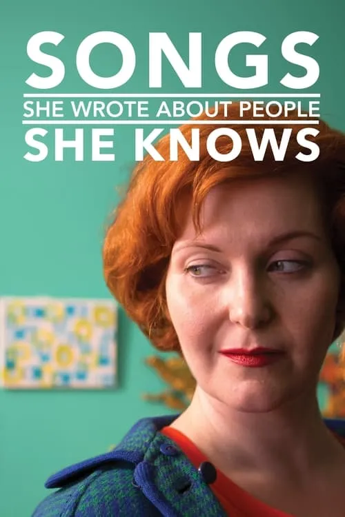 Songs She Wrote About People She Knows (movie)