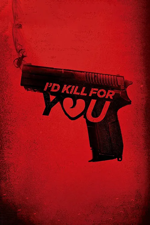 I'd Kill for You (movie)