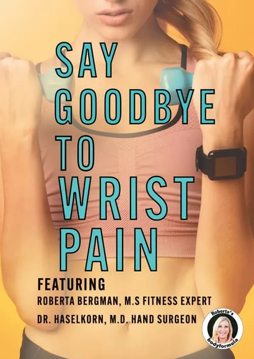 Roberta's Say Goodbye to Wrist Pain (movie)