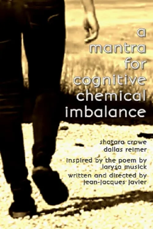 A Mantra for Cognitive Chemical Imbalance (movie)