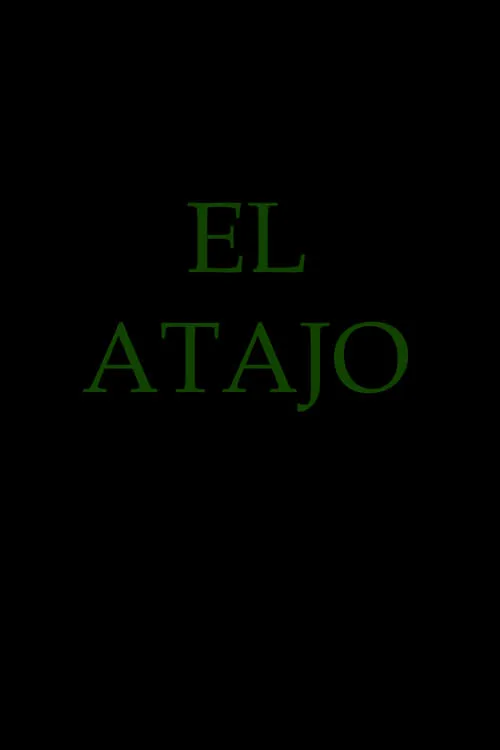 El Atajo (movie)