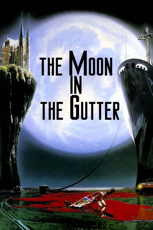 The Moon in the Gutter (movie)