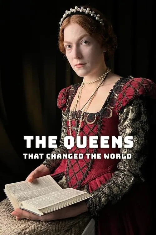 The Queens That Changed the World (series)