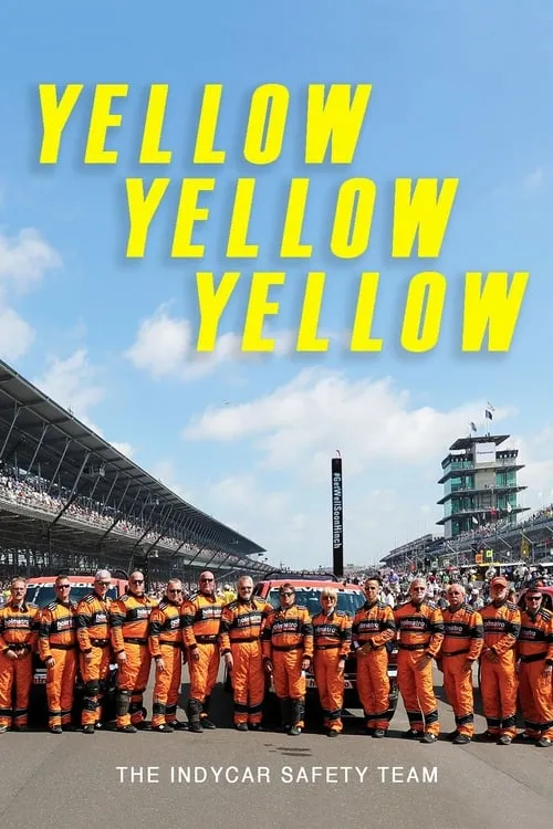 Yellow Yellow Yellow: The Indycar Safety Team (фильм)