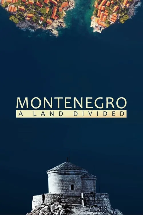 Montenegro: A Land Divided (movie)