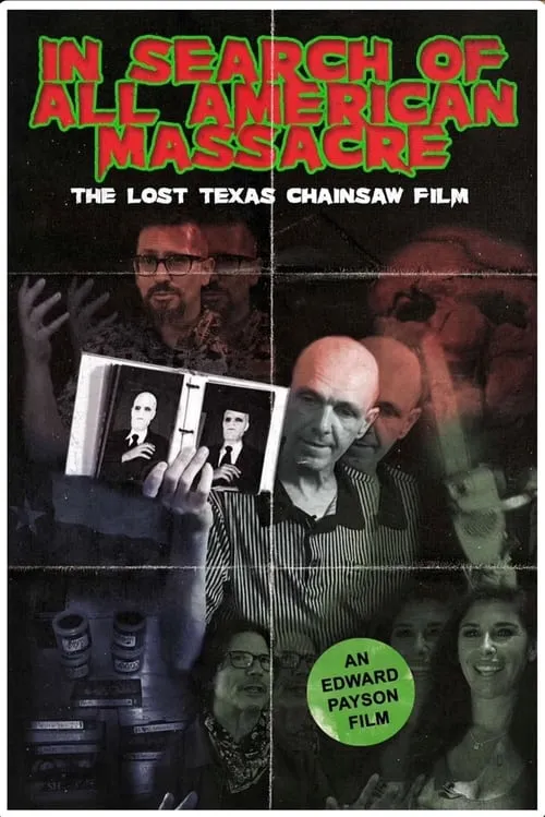 In Search of All American Massacre: The Lost Texas Chainsaw Film (movie)