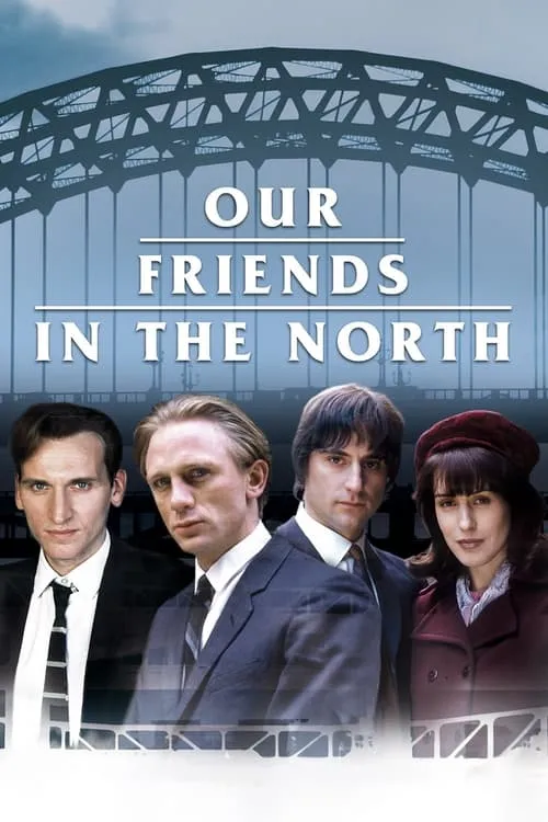 Our Friends in the North (сериал)