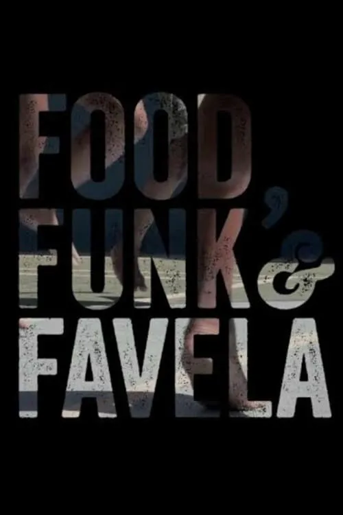 Food, Funk & Favela (movie)