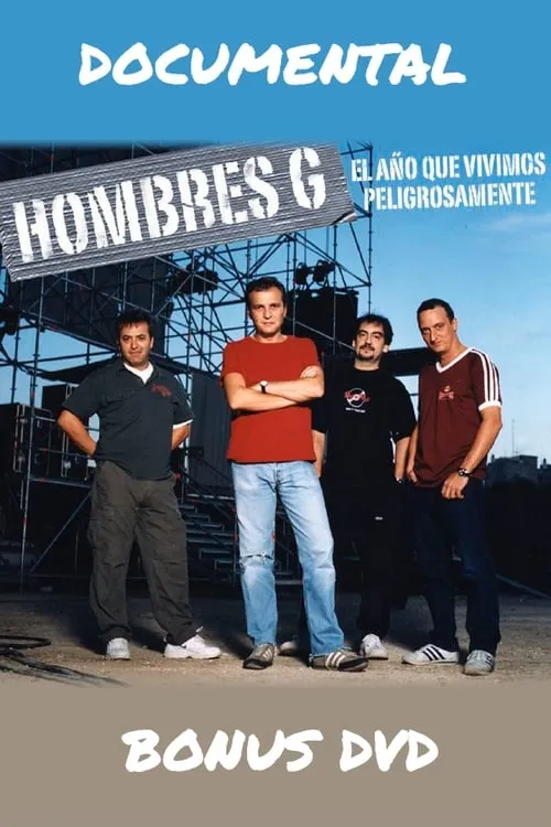 Hombres G: El año que vivimos peligrosamente (фильм)