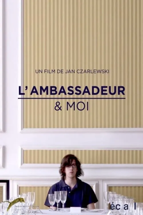 L'Ambassadeur & moi