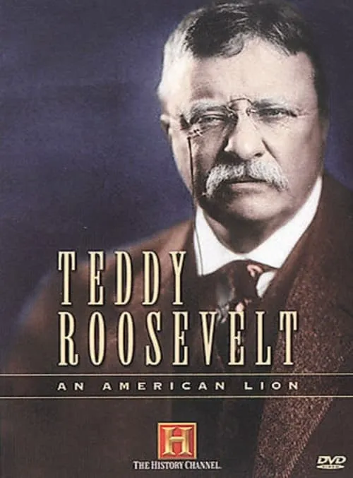 Teddy Roosevelt: An American Lion (movie)